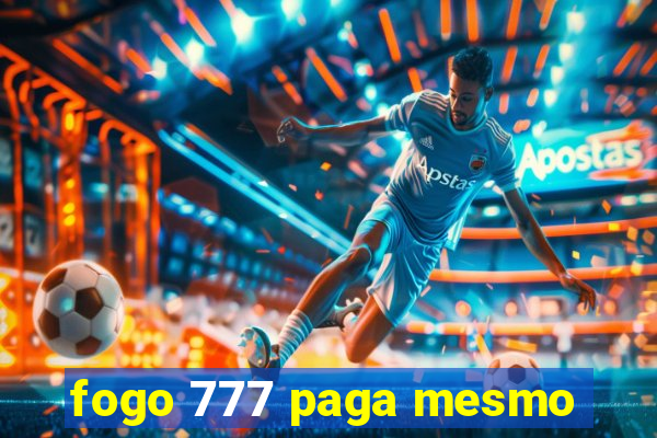 fogo 777 paga mesmo